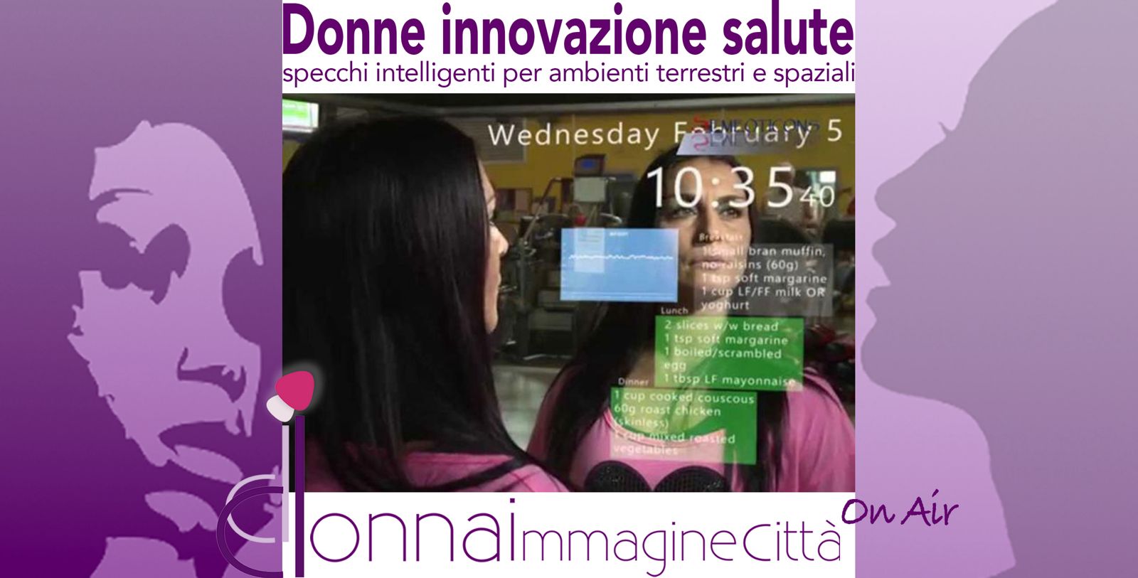 Donne innovazione salute: specchi intelligenti per ambienti terrestri e spaziali